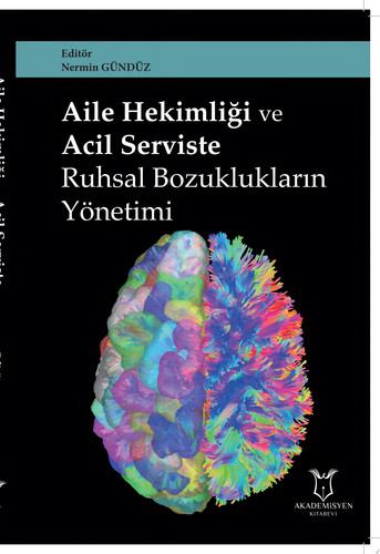 Aile Hekimliği ve Acil Serviste Ruhsal Bozuklukların Yönetimi