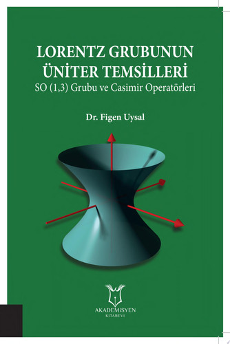 Lorentz Grubunun Üniter Temsilleri SO (1,3) Grubu ve Casimir Operatörleri