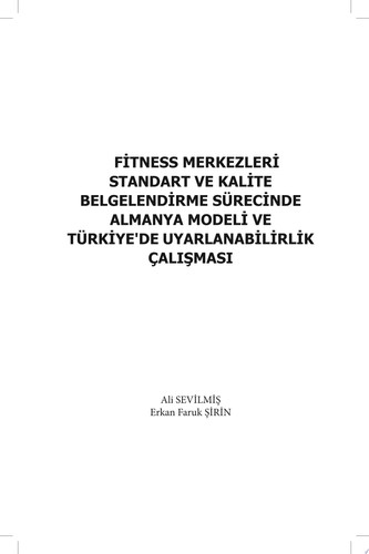 Fitness Merkezleri Standart ve Kalite Belgelendirme Sürecinde Almanya Modeli ve Türkiye'de Uyarlanabilirlik Çalışması