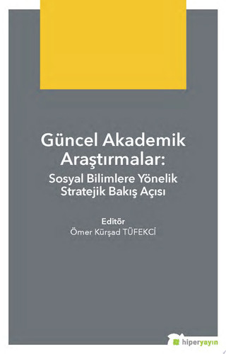 Güncel akademik araştırmalar: sosyal bilimlere yönelik stratejik bakış açısı