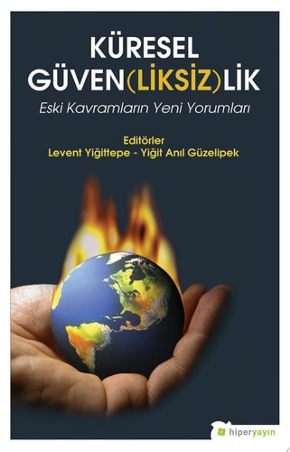 Küresel güven(liksiz)lik: eski kavramların yeni yorumları