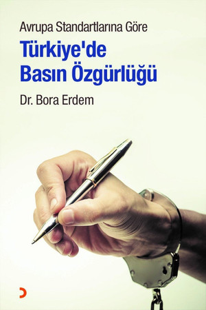 Avrupa Standartlarina Göre Türkiye’de Basin Özgürlügü