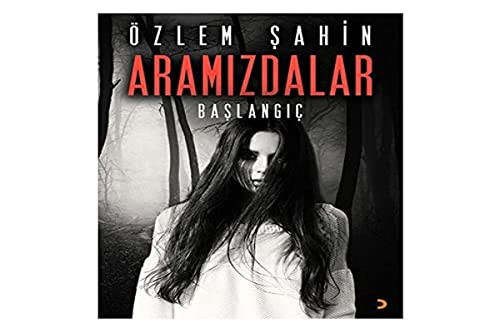 Aramizdalar Baslangic