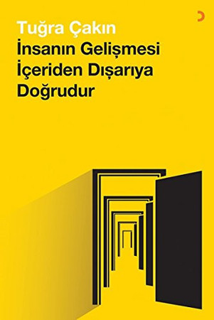 Insanin Gelismesi Iceriden Disariya Dogrudur