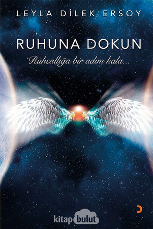 Ruhuna Dokun Ruhsalliga bir adim kala...