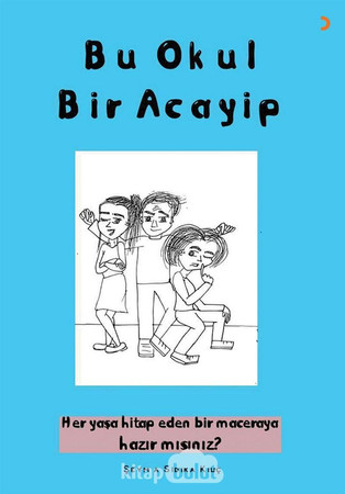 Bu Okul Bir Acayip Her yasa hitap eden bir maceraya hazir misiniz
