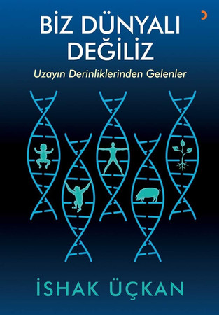 Biz Dünyali Degiliz Uzayin Derinliklerinden Gelenler