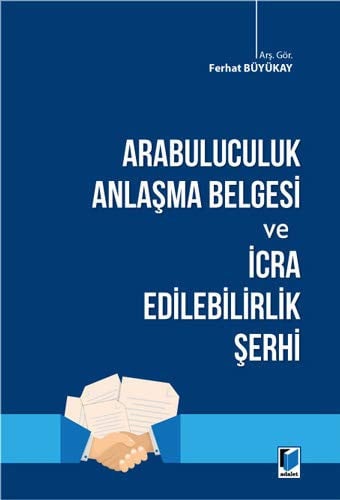 Arabuluculuk anlaşma belgesi ve icra edilebilirlik şerhi