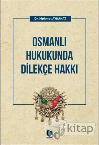 Osmanlı hukukunda dilekçe hakkı