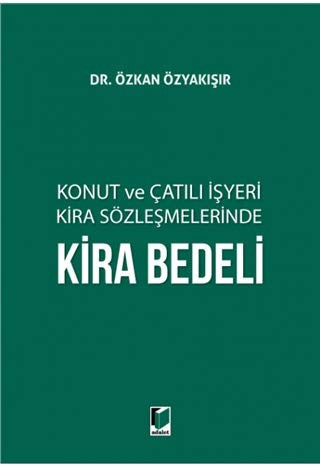 Konut ve Çatılı İşyeri Kira Sözleşmelerinde Kira Bedeli