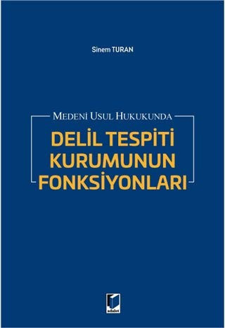 Medeni Usul Hukukunda Delil Tespiti Kurumunun Fonksiyonları