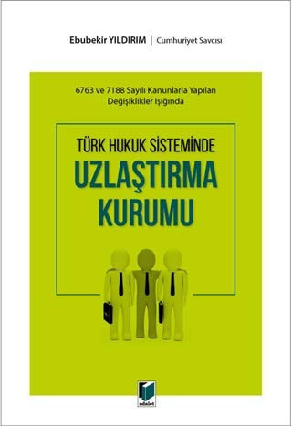 Türk Hukuk Sisteminde Uzlaştırma Kurumu