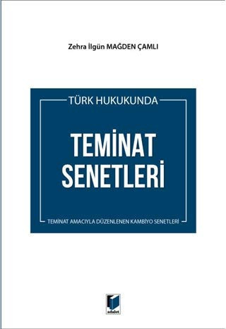 Türk hukukunda teminat senetleri (teminat amacıyla düzenlenen kambiyo senetleri)