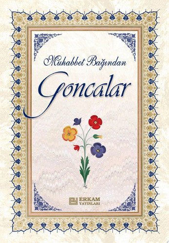 Muhabbet Bağından Goncalar