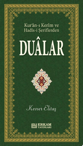 Kur'an-ı Kerim ve Hadis-i Şeriflerden DUALAR