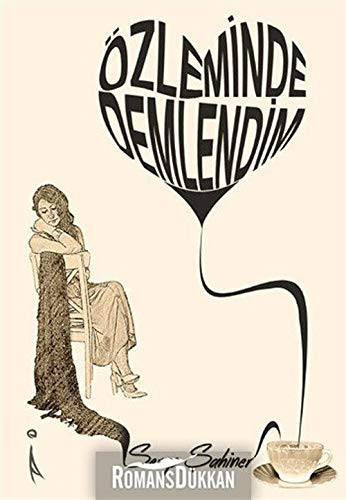 Özleminde Demlendim