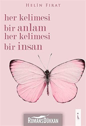 Her Kelimesi Bir Anlam Her Kelimesi Bir Insan