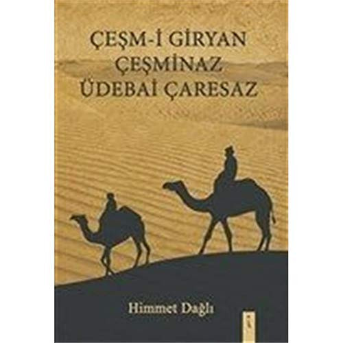 Cesm-i Giryan Cesminaz Üdebai Caresaz