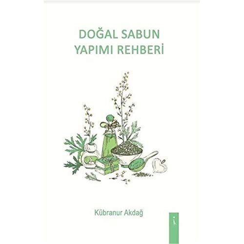 Dogal Sabun Yapimi Rehberi
