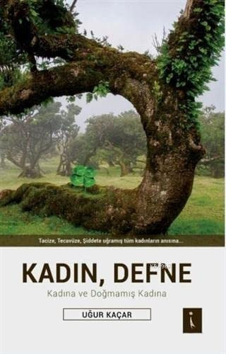 Kadin, Defne: Kadina ve Dogmamis Kadina