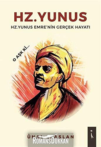 Hz. Yunus - Hz.Yunus Emrenin Gercek Hayati