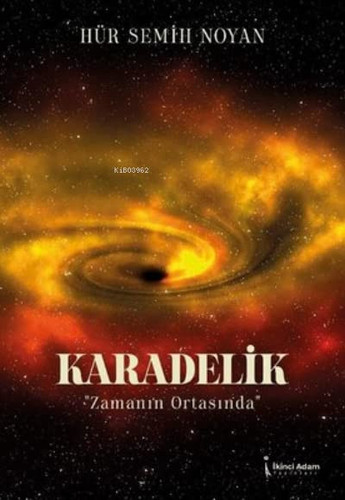 Karadelik: "Zamanin Ortasinda"