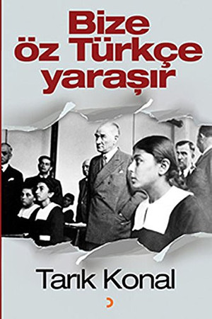 Bize, öz Türkçe yaraşır