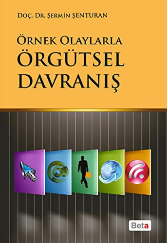 Örnek olaylarla örgütsel davranış