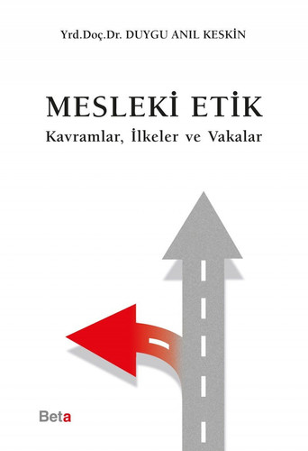 Mesleki etik kavramlar, ilkeler ve vakalar