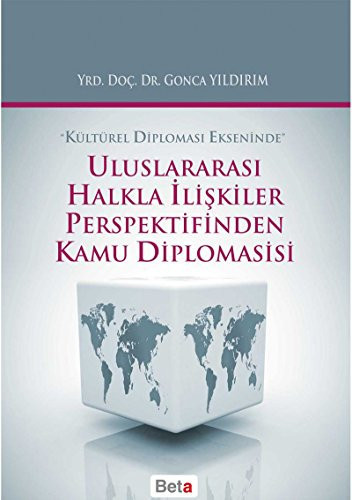 Uluslararasi Halkla Iliskiler Perspektifinden Kamu Diplomasisi