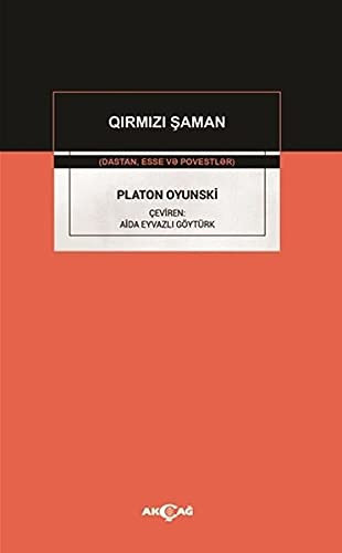 Qırmızı Şaman dastan, esse vä povestlär