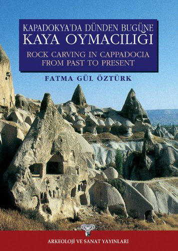 Kapadokya'da dünden bugüne kaya oymacılığı