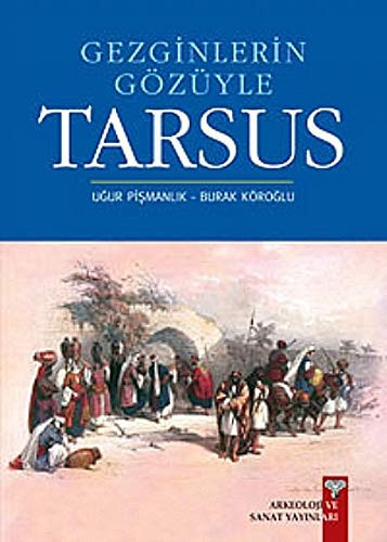 Gezginlerin gözüyle Tarsus antik çağ'dan 20. yüzyıla