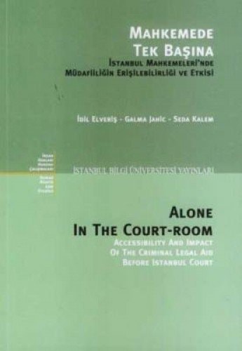 Alone in the court-room accessibility and impact of the criminal legal aid before istanbul courts