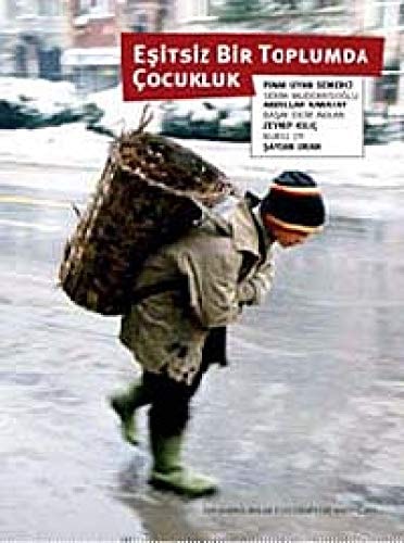 Eşitsiz bir toplumda çocukluk çocuğun "iyi olma hali"ni anlamak : İstanbul örneği