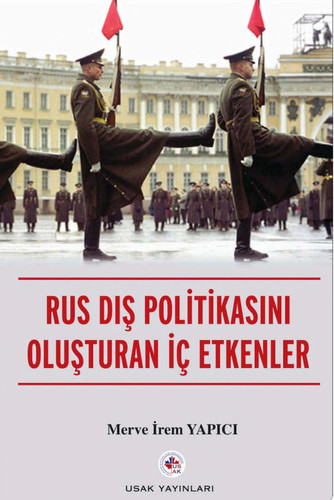 Rus Dış Politikasını Oluşturan İç Etkenler
