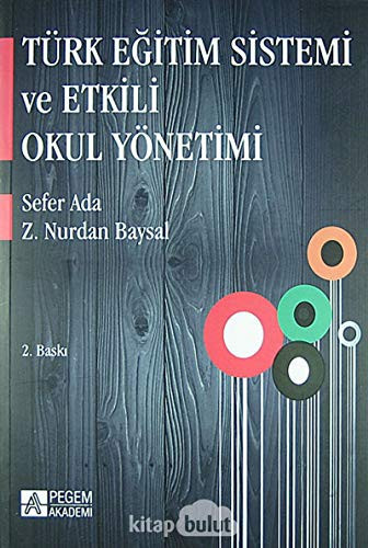 Türk eğitim sistemi ve etkili okul yönetimi