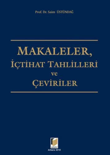 Makaleler, içtihat tahlilleri, çeviriler