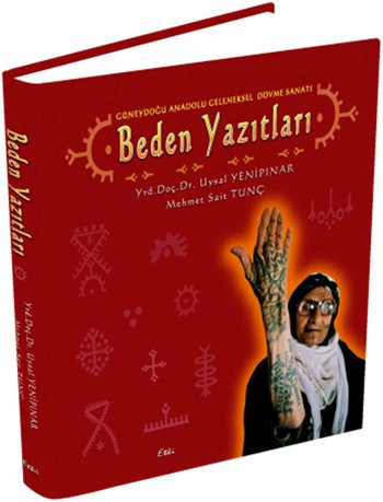 Güneydoğu Anadolu geleneksel dövme sanatı beden yazıtları
