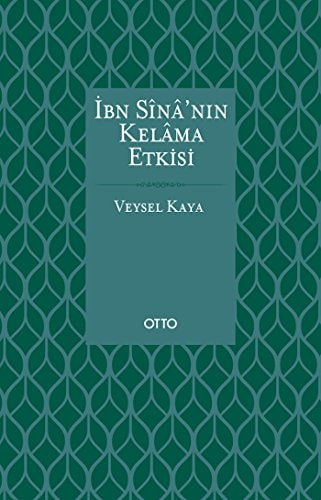Felsefe-kelâm ilişkisi çerçevesinde İbn Sînâ'nın kelâma etkisi