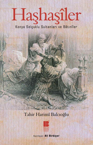 Hashasiler Konya Selcuklu Sultanlari Ve Batiniler