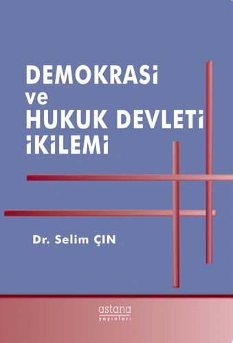 Demokrasi ve Hukuk Devleti İkilemi