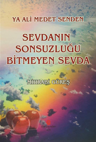 Ya Ali Medet Senden Sevdanin Sonsuzlugu Bitmeyen Sevda
