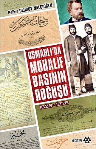 Osmanlı'da muhalif basının doğuşu, 1828-1878