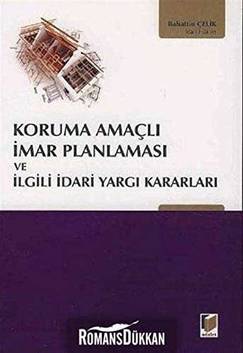 Koruma amaçlı imar planlaması ve ilgili idari yargı kararları