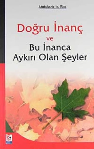 Dogru inanc ve Bu inanca Aykiri Olan seyler