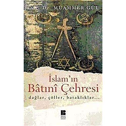 Islam'ın Bâtınî çehresi dağlar, çöller, bataklıklar...