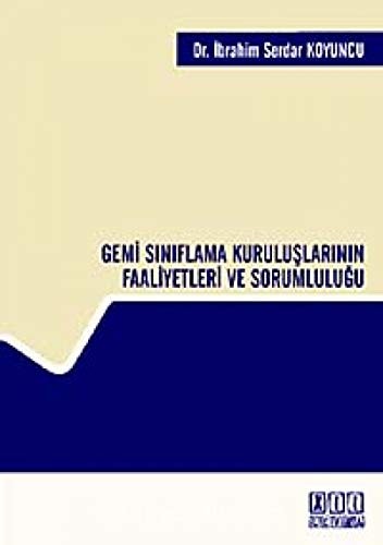 Gemi sınıflama kuruluşlarının faaliyetleri ve sorumluluğu
