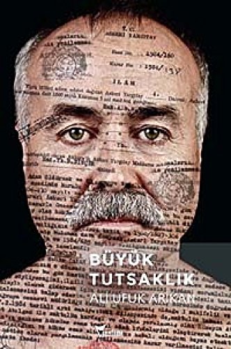 Büyük tutsaklık Türkiye'nin en uzun süre hapis yatan siyasi mahkumu Tahir Canan'ın yaşamı