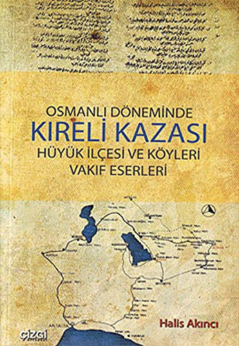 Osmanli Doneminde Kireli Kazasi